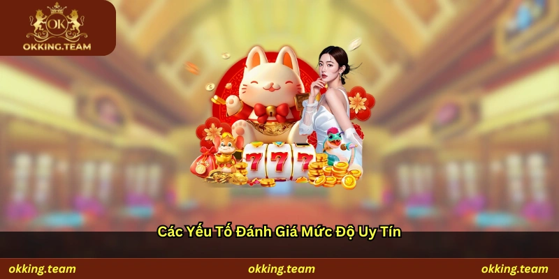 Các yếu tố đánh giá mức độ uy tín