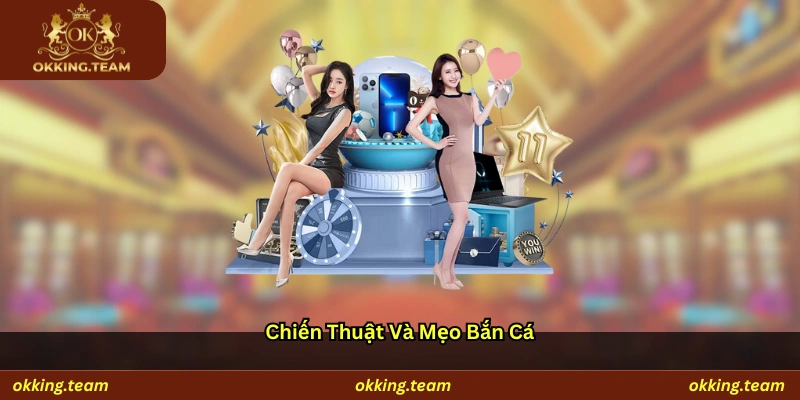 Chiến thuật và mẹo bắn cá