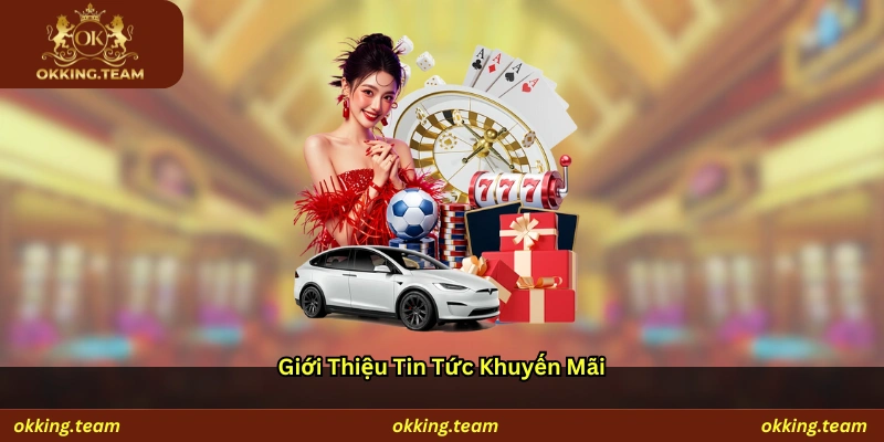 Giới thiệu tin tức khuyến mãi