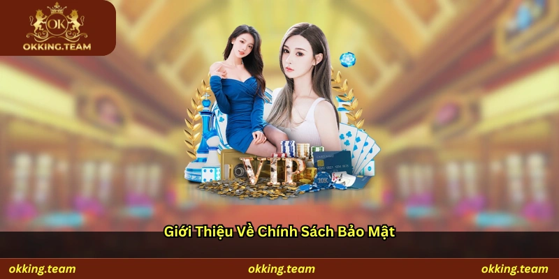 Giới thiệu về chính sách bảo mật