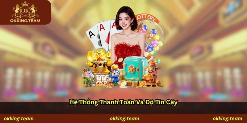 Hệ thống thanh toán và độ tin cậy