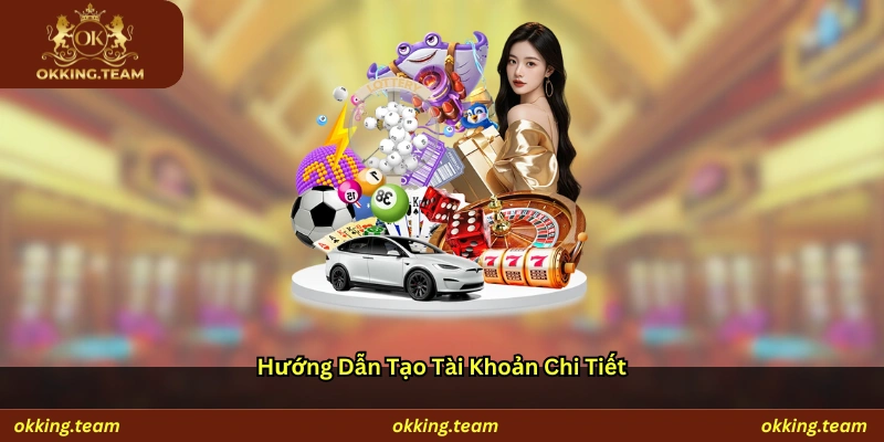 Hướng dẫn tạo tài khoản chi tiết