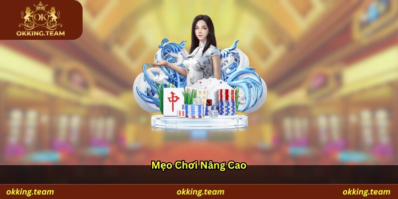 Mẹo chơi nâng cao
