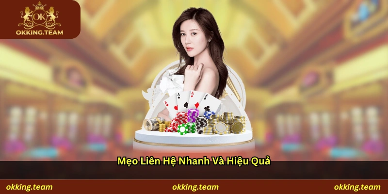 Mẹo liên hệ nhanh và hiệu quả