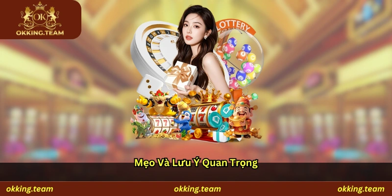 Mẹo và lưu ý quan trọng