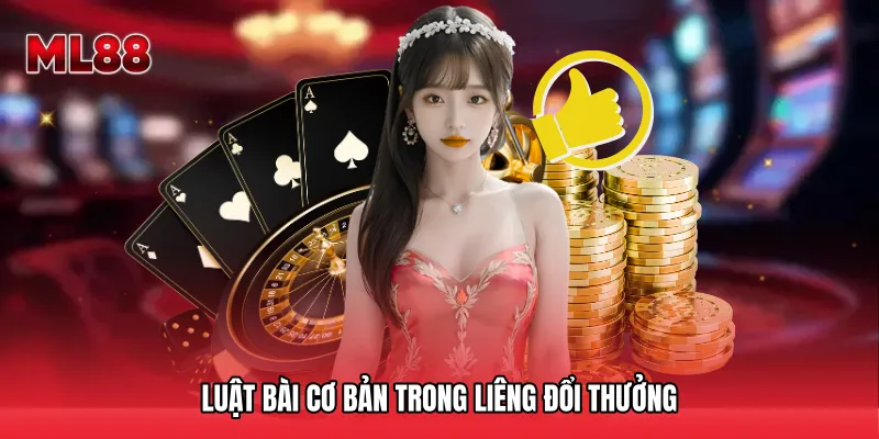 Luật bài cơ bản trong Liêng đổi thưởng